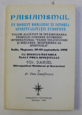 PAISIANISMUL , UN MOMENT ROMANESC IN ISTORIA SPIRITUALITATII EUROPENE de DAN ZAMFIRESCU , 1996 foto