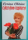 Corina Chiriac &ndash; Cautand iubirea ( prima editie )