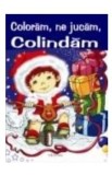 Coloram, ne jucam, colindam