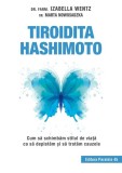 Tiroidita Hashimoto: Stil de Viață, Depistare și Tratament Cauze. Carte Paperback brosat Izabella Wentz, Marta Nowosadzka