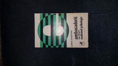 DANA DUMITRIU - AMBASADORII SAU DESPRE REALISMUL PSIHOLOGIC foto