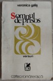 Cumpara ieftin VERONICA GALIS (VERONA): SOMNUL DE PRISOS (VERSURI) [volum debut 1975/tiraj 400]