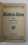 HISTOIRES JUIVES , recueillies par RAYMOND GEIGER , 1923