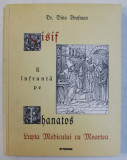 SISIF IL INFRUNTA PE THANATOS - LUPTA MEDICULUI CU MOARTEA de DINU BRAFMAN , 2002