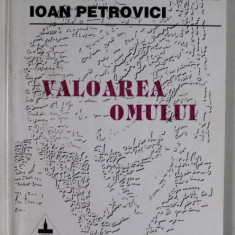 VALOAREA OMULUI de ION PETROVICI , 1997