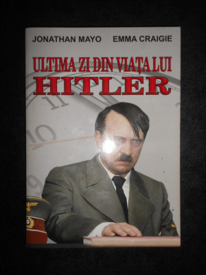 Jonathan Mayo, Emma Craigie - Ultima zi din viata lui Hitler foto