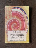 A. T. Mann Principiile reincarnarii