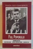 L. Betea et al. VIATA LUI CEAUSESCU vol. 2 FIUL POPORULUI