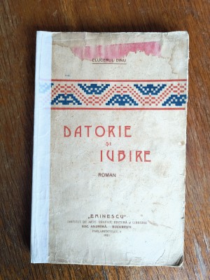 Datorie si onoare - Clucerul Dinu 1923 / R5P1F foto