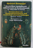 ENCHIRIDION SYMBOLORUM DEFINITIONUM ET DECLARATIONUM DE REBUS FIDEI ET MORUM ( MANUAL DE SIMBOLURI , DEFINITII SI DECLARATII CU PRIVIRE LA CHESTIUI DE