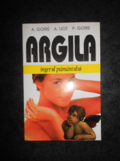 A. GORIS - ARGILA, INGERUL PAMANTULUI foto