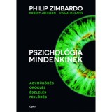 Pszichol&oacute;gia mindenkinek 1. - Agyműk&ouml;d&eacute;s - &Ouml;r&ouml;kl&eacute;s - &Eacute;szlel&eacute;s - Fejlőd&eacute;s - Philip Zimbardo