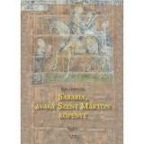 Sabaria, avagy Szent M&aacute;rton k&ouml;penye - Rab Guszt&aacute;v