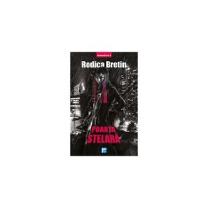 Poarta stelara. Seria Protectorii, vol. 2 &ndash; Rodica Bretin