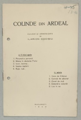 COLINDE DIN ARDEAL , culese si armonizate de ILARION COCISIU , 1940 , CONTINE PARTITURI CU TEXT , URME DE PERFORARE * foto