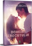 Demonii trecutului | Cristina Zegheru, 2020