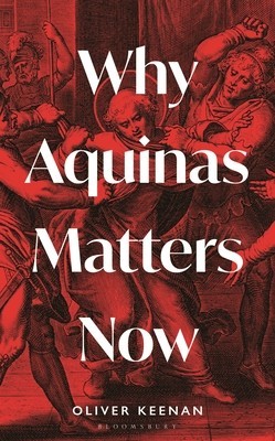 Why Aquinas Matters Now foto