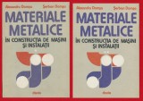 Alexandru Domsa, Serban Domsa,"Matriale metlice in constructia de masini si instalatii" - 2 volume - Cluj - 1981