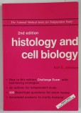 HISTOLOGY AND CELL BIOLOGY , 2nd EDITION by KURT E. JOHNSON , 1992