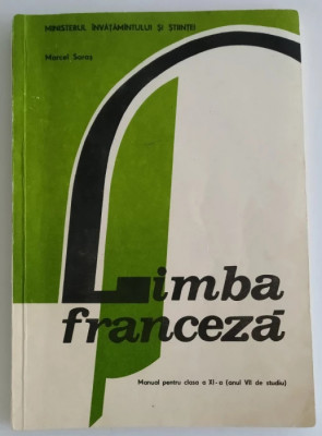 Marcel Saras - Limba franceza - Manual pentru clasa a XI-a (anul VII de studiu) foto