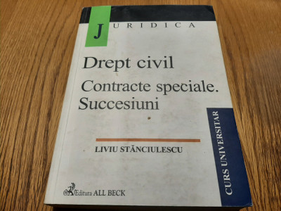 DREPT CIVIL Contracte Speciale. Succesiuni - Liviu Stanciulescu - 2002, 612 p. foto