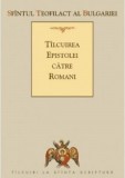 Tilcuirea epistolei catre romani | Teofilact al Bulgariei