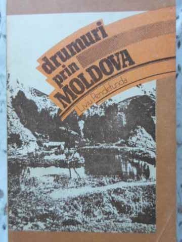 DRUMURI PRIN MOLDOVA-LIVIU PENDEFUNDA-261330