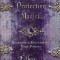 Practical Protection Magick: Guarding &amp; Reclaiming Your Power