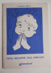 CARMEN FIRAN - VINO DOAMNE MAI APROAPE - ILUSTRATII DE TIA PELTZ foto