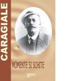 Momente si schite - Ion Luca Caragiale