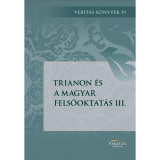 Trianon &eacute;s a magyar felsőoktat&aacute;s III. - Ujv&aacute;ry G&aacute;bor
