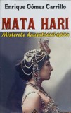 MATA HARI. MISTERELE DANSATOAREI-SPION-ENRIQUE GOMEZ CARRILLO-357089