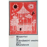 N. Grigoras - Biserici si manastiri vechi din Moldova (Editia: 1968)