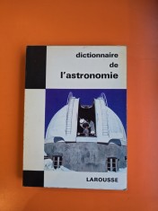 Dictionnaire de l astronomie - Larousse