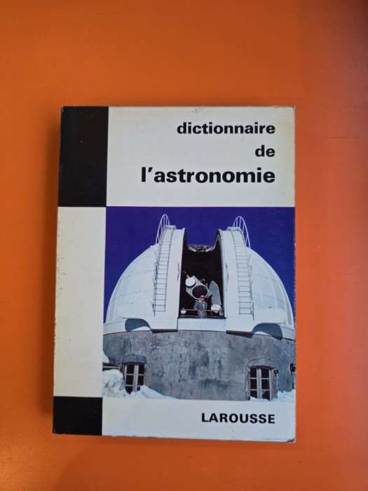 Dictionnaire de l astronomie - Larousse
