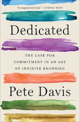 Dedicated: The Case for Commitment in an Age of Infinite Browsing foto