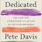 Dedicated: The Case for Commitment in an Age of Infinite Browsing