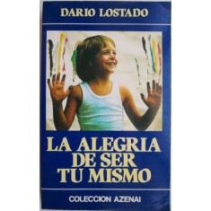 La alegria de ser tu mismo &ndash; Dario Lostado