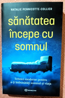 Sanatatea incepe cu somnul. Editura Bookzone, 2024 - Natalie Pennicotte-Collier foto