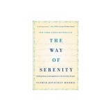 The Way of Serenity: Finding Peace and Happiness in the Serenity Prayer