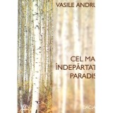 Vasile Andru - Cel mai indepartat paradis - 136304