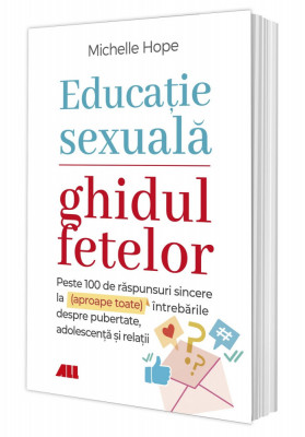 Educatie sexuala. Ghidul fetelor foto