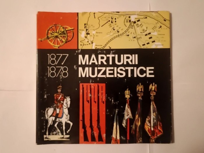 Elena Pălănceanu; Cornelia Apostol - 1877-1878: mărturii muzeistice privind Războiul pentru cucerirea independenței...