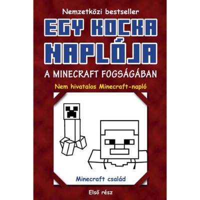 Egy kocka napl&amp;oacute;ja 1. - A Minecraft fogs&amp;aacute;g&amp;aacute;ban foto