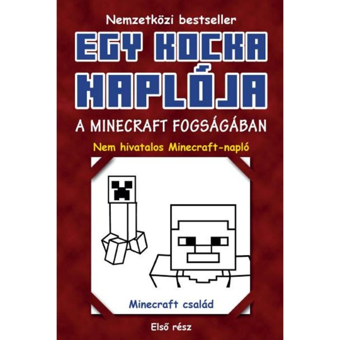Egy kocka napl&oacute;ja 1. - A Minecraft fogs&aacute;g&aacute;ban