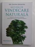 METODA DE VINDECARE NATURALA - CUM SA TE HRANESTI , SA RESPIRI SI SA TE MISTI PENTRU O SANATATE PERFECTA de DR. GALINA SATALOVA , 2022 *MINIMA UZURA