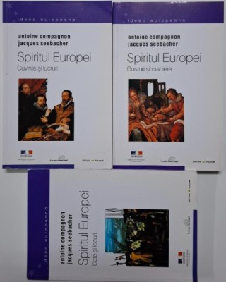 Spiritul Europei (3 volume) &amp;ndash; Antoine Compagnon, Jacques Seebacher foto