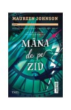 M&acirc;na de pe zid (Vol. 3) - Paperback brosat - Maureen Johnson - Trei
