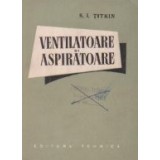 Ventilatoare si aspiratoare