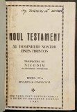 ✝ 1941 NOUL TESTAMENT al DOMNULUI NOSTRU IISUS HRISTOS Traducere NICODIM 732pg Faptele Apostolilor Epistole Aratare Ed.IV Completata BOR BIBLIA BIBLIE